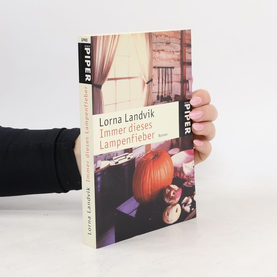 Lorna Landvik Immer dieses Lampenfieber