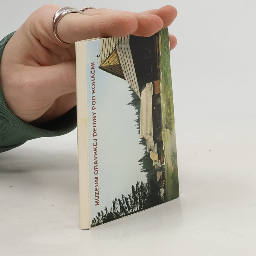 Various authors Múzeum oravskej dediny pod Roháčmi