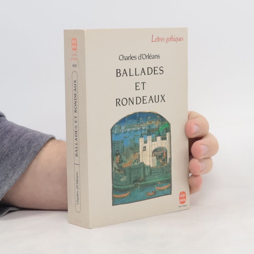 Charles d. Orléans Ballades et rondeaux