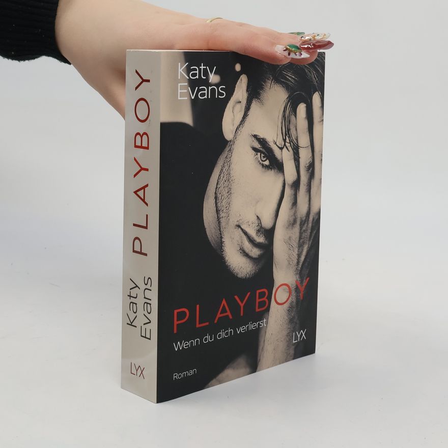 Katy Evans Playboy - Wenn du dich verlierst