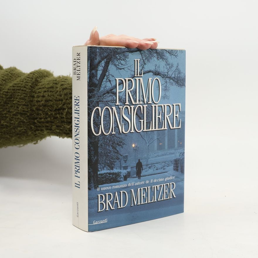 Brad Meltzer Narratori moderni: Il primo consigliere