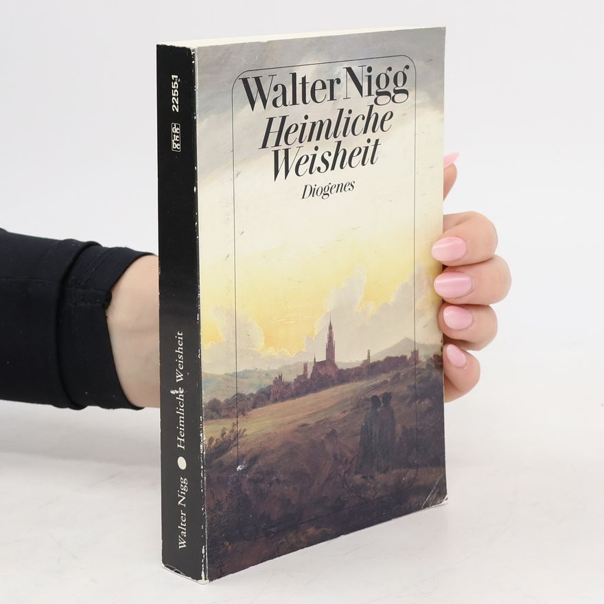 Walter Nigg Heimliche Weisheit