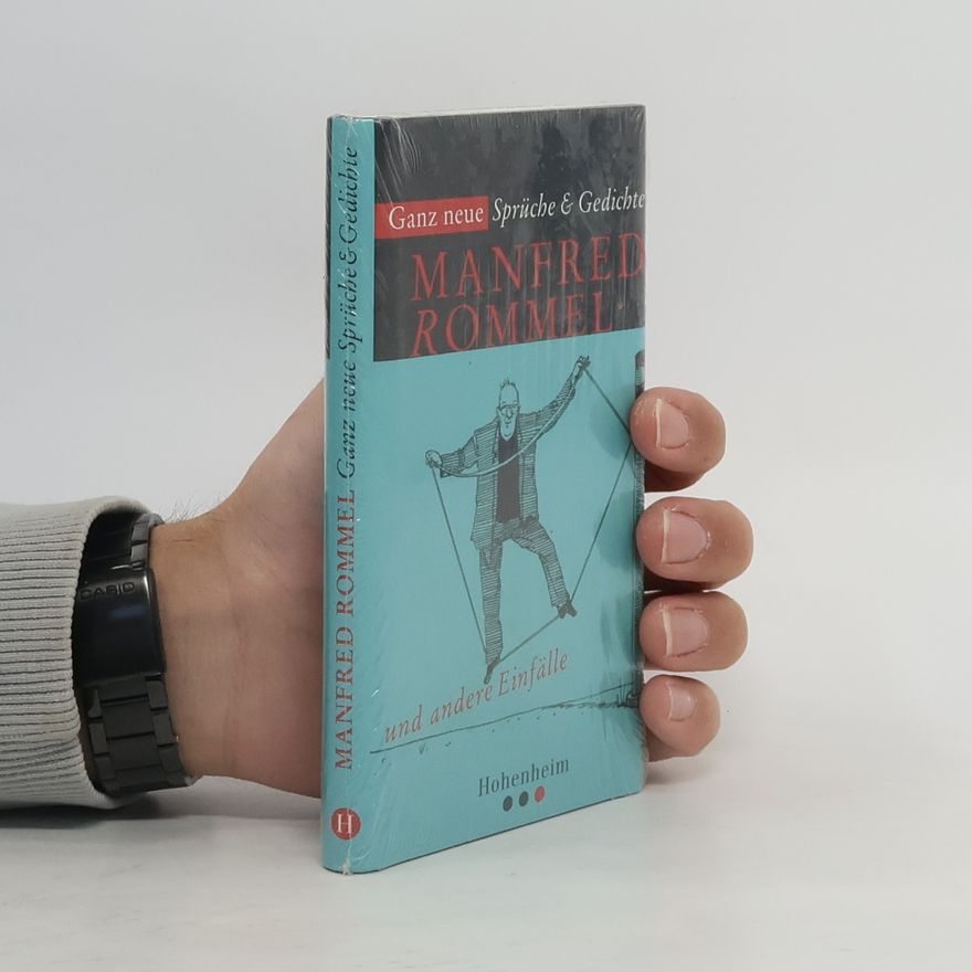 Manfred Rommel Ganz neue Sprüche & Gedichte und andere Einfälle
