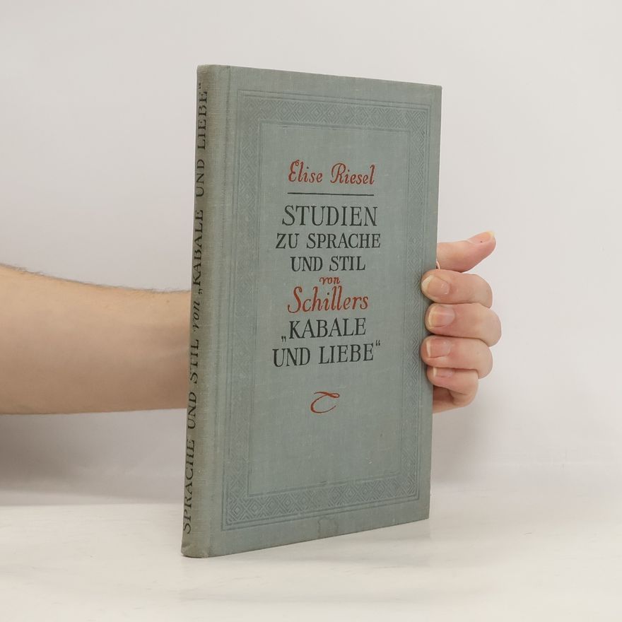 Elise Riesel Studien zu Sprache und Stil von Schillers „Kabale und Liebe”