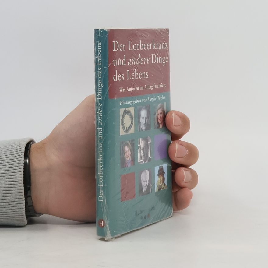 Sibylle Thelen Der Lorbeerkranz und andere Dinge des Lebens