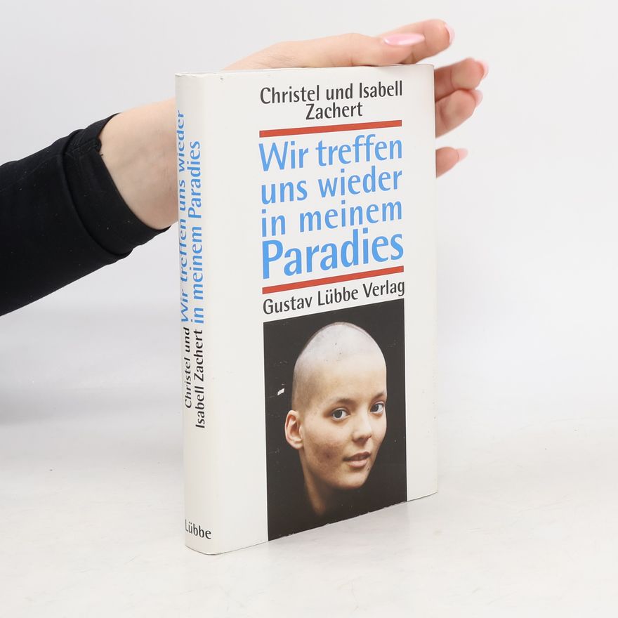 Christel Zachert Wir treffen und wieder im meinem Paradies