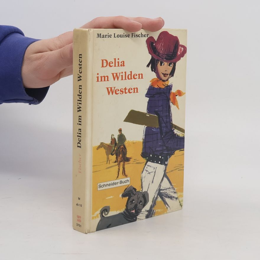 Marie Louise Fischer Delia im Wilden Westen