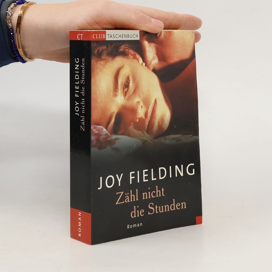 Joy Fielding Zähle nicht die Stunden