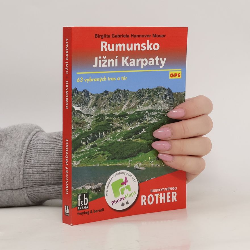 Birgitta Gabriela Hannover Moser Rumunsko : Jižní Karpaty