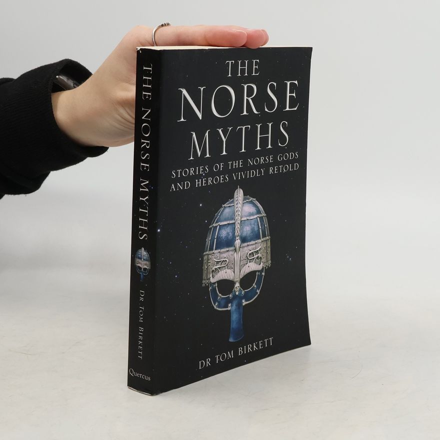 Dr Tom Birkett The Norse Myths