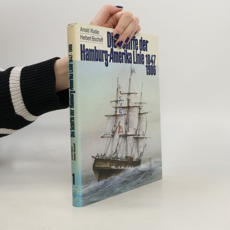 Dr. Herbert Bischoff Die Schiffe der Hamburg-Amerika-Linie