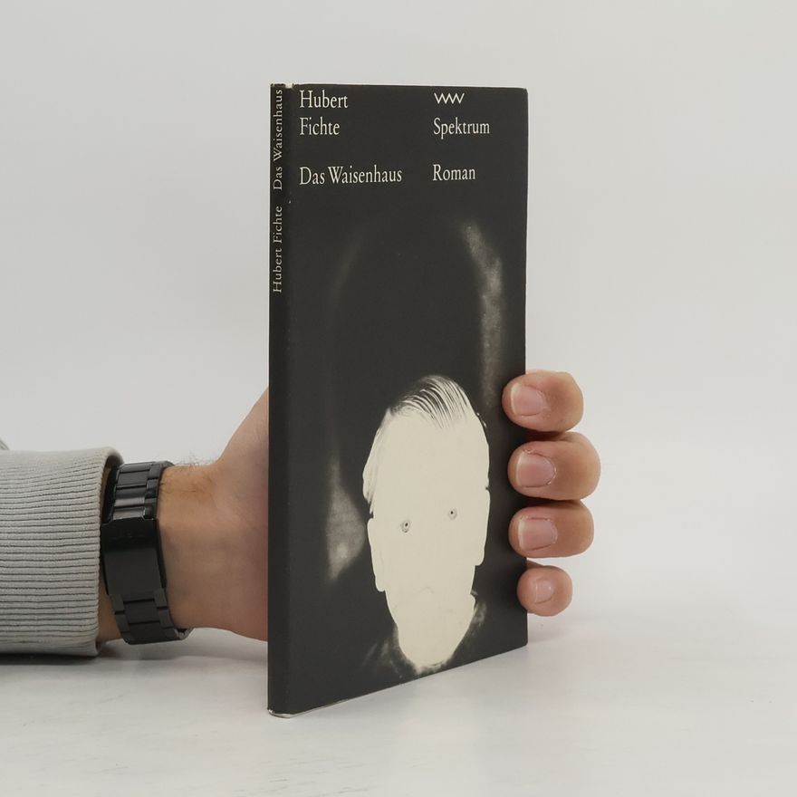 Hubert Fichte Das Waisenhaus