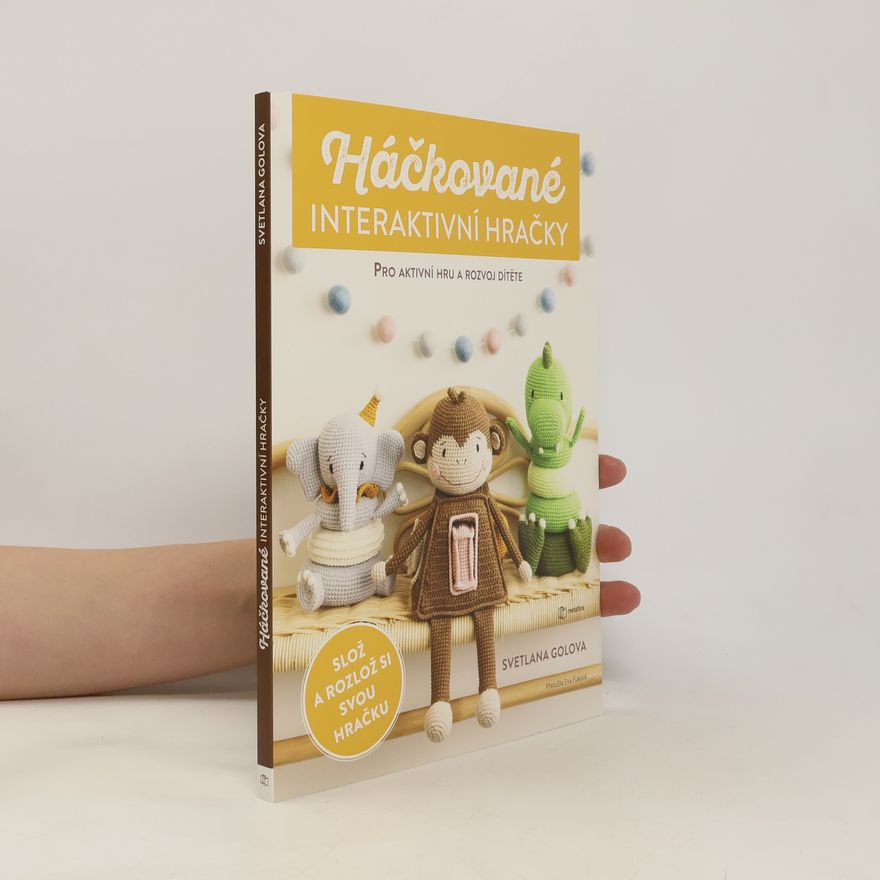 Svetlana Golova Háčkované interaktivní hračky