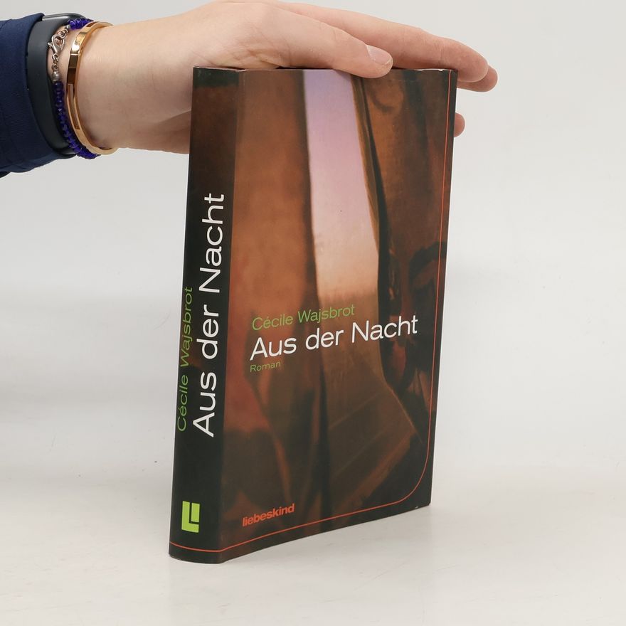 Cécile Wajsbrot Aus der Nacht