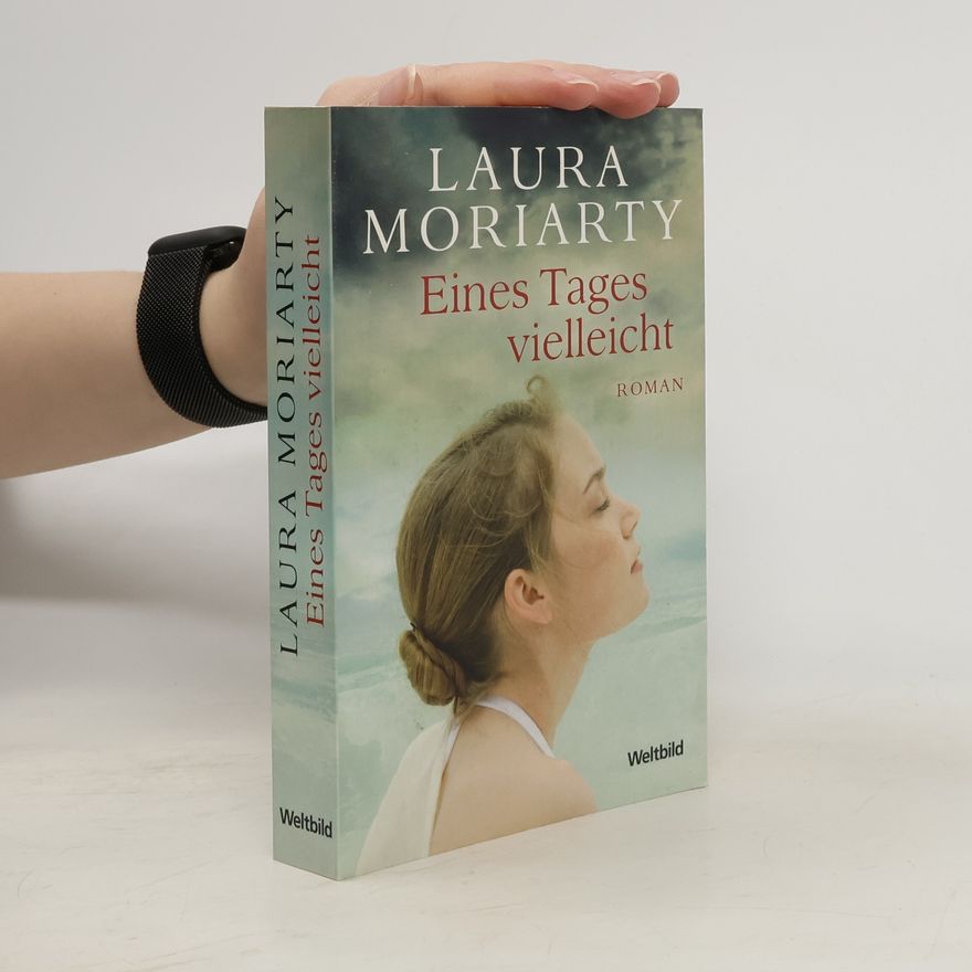 Laura Moriarty Eines Tages vielleicht