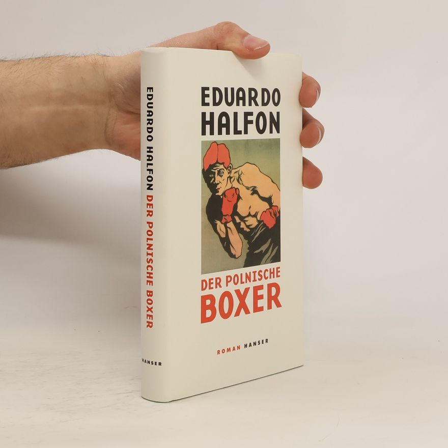 Eduardo Halfon Der polnische Boxer