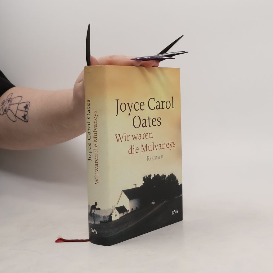 Joyce Carol Oates Wir waren die Mulvaneys