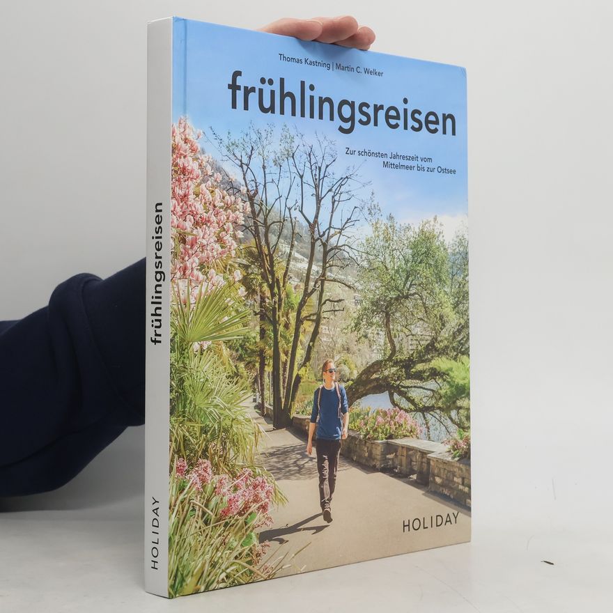 Thomas Kastning HOLIDAY Reisebuch: frühlingsreisen