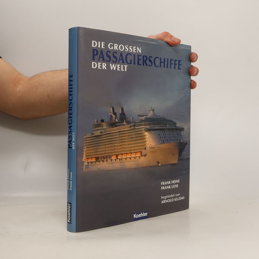 Arnold Kludas Die großen Passagierschiffe der Welt