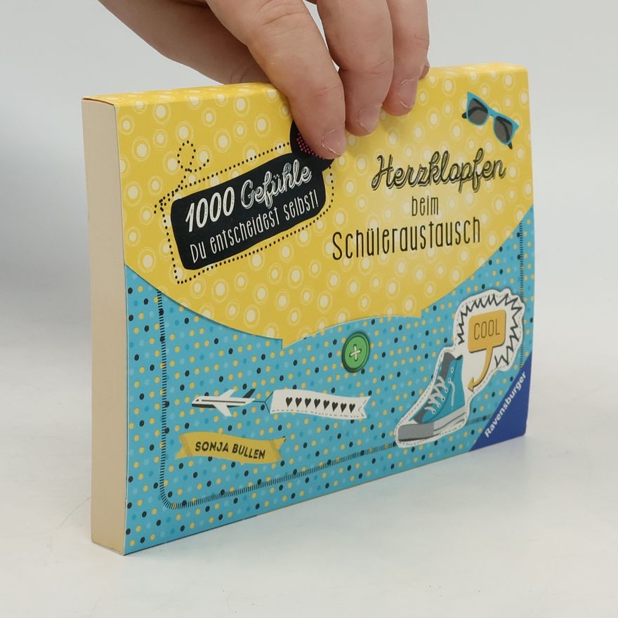 Sonja Bullen 1000 Gefühle - Herzklopfen beim Schüleraustausch