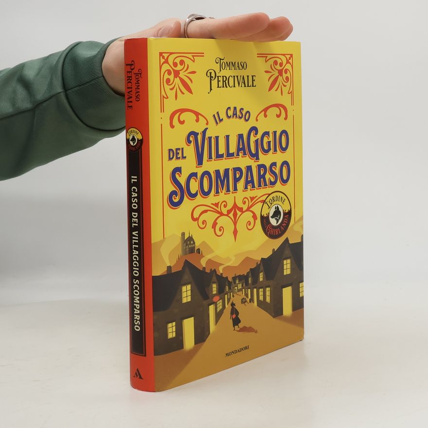 Tommaso Percivale Il caso del villaggio scomparso. L'ordine della Ghirlanda