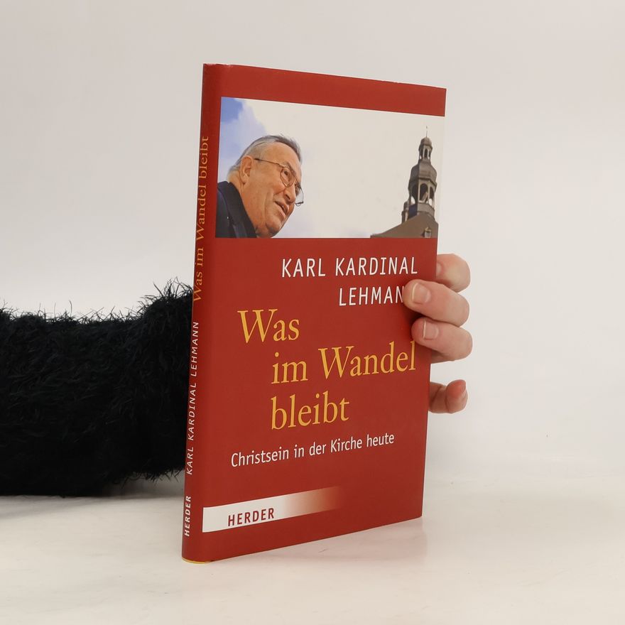 Karl Lehmann Was im Wandel bleibt