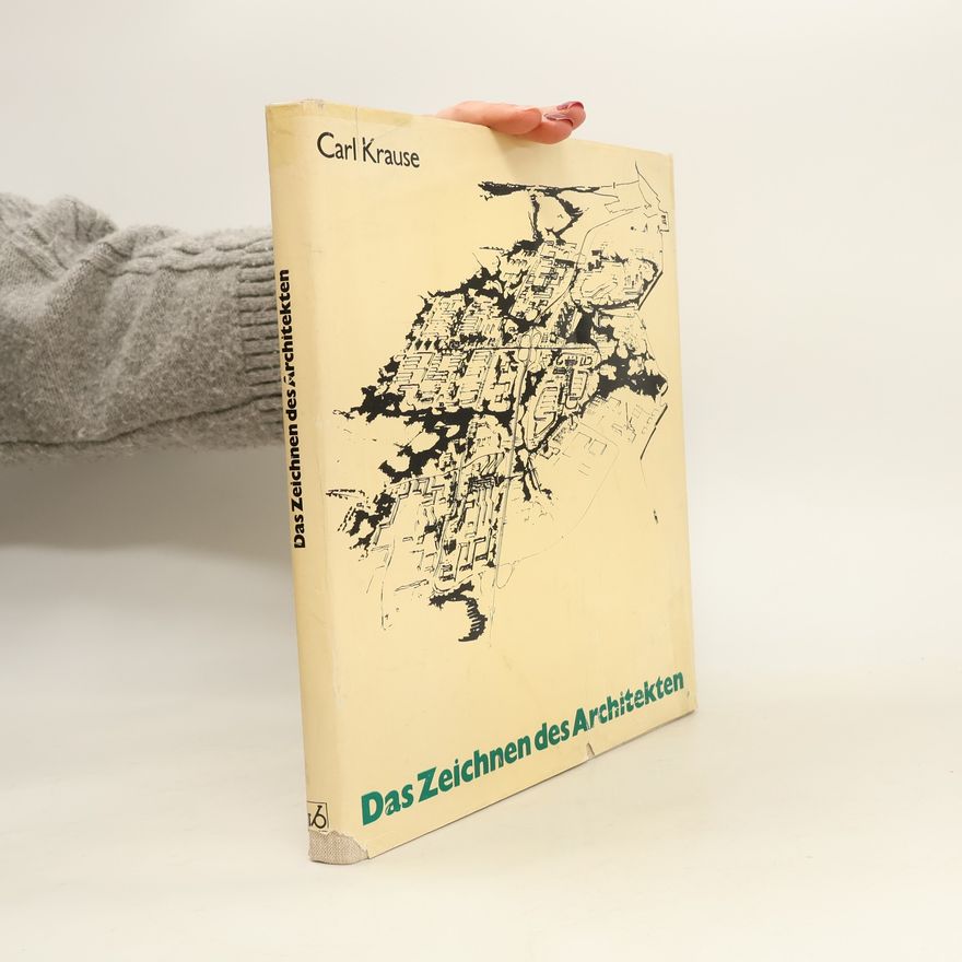 Carl Krause Das Zeichnen des Architekten