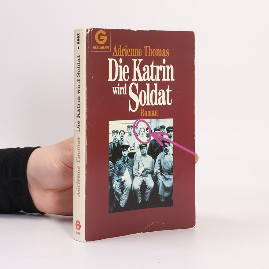 Adrienne Thomas Die Katrin wird Soldat
