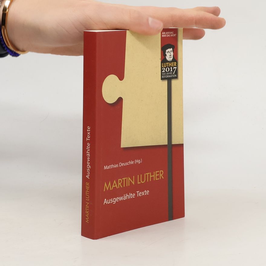Martin Luther Martin Luther - Ausgewählte Texte