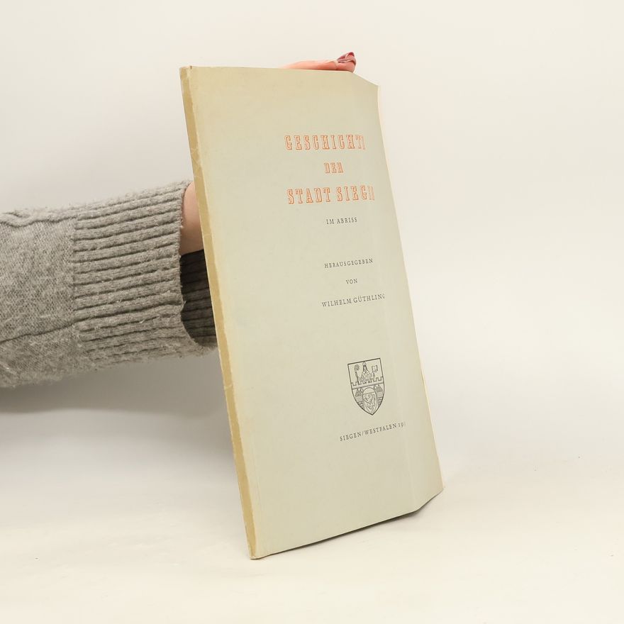 Wilhelm Güthling  Geschichte der Stadt Siegen