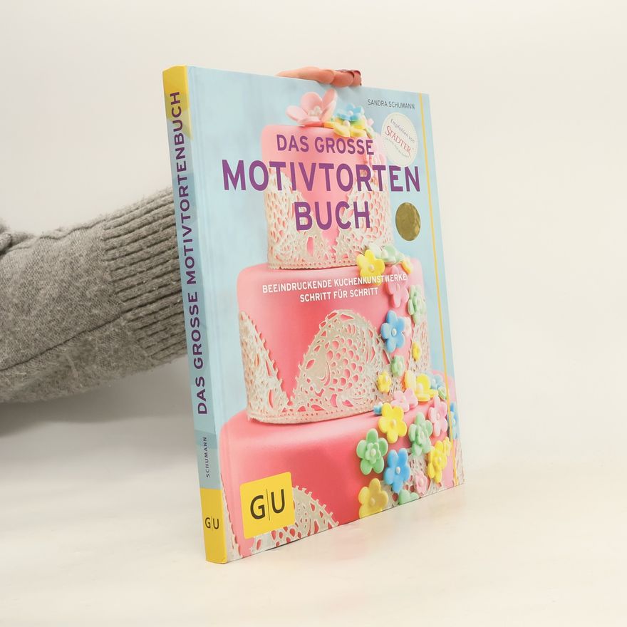 Sandra Schumann Das große Motivtortenbuch