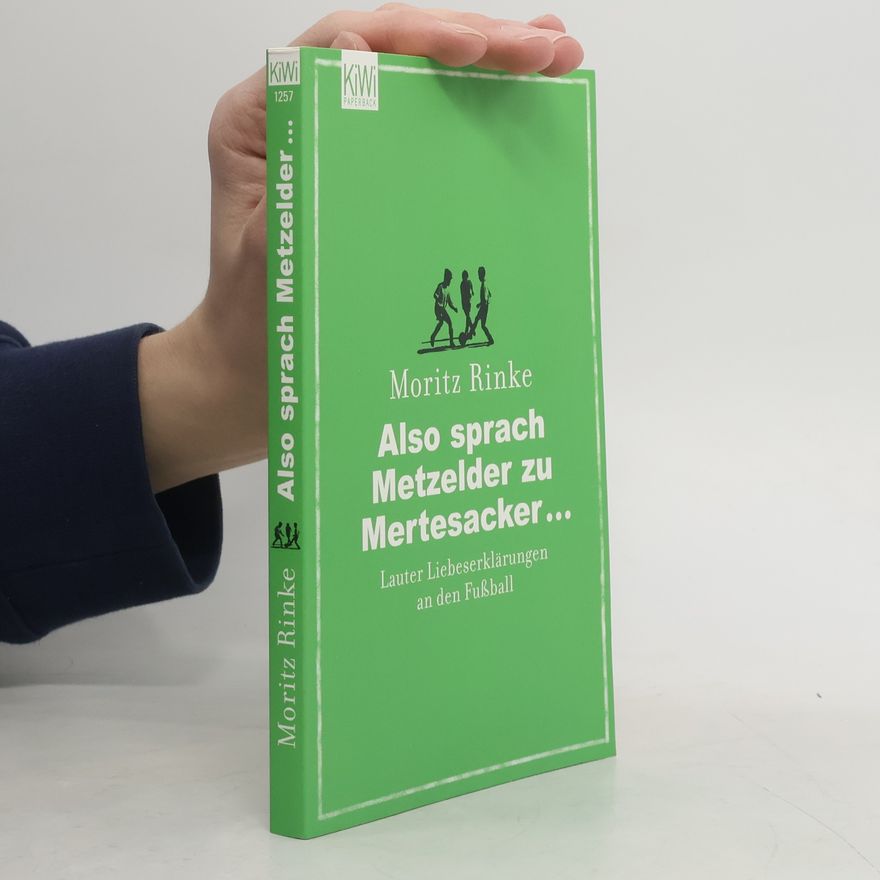 Moritz Rinke Also sprach Metzelder zu Mertesacker …