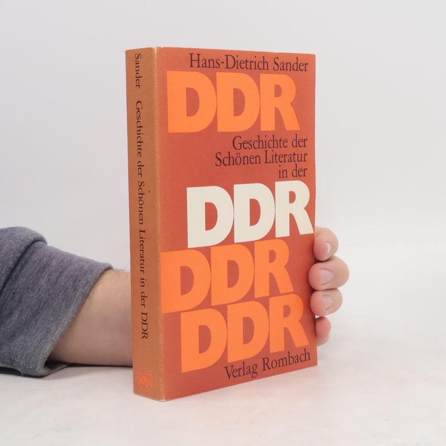 Hans-Dietrich Sander Geschichte der Schönen Literatur in der DDR