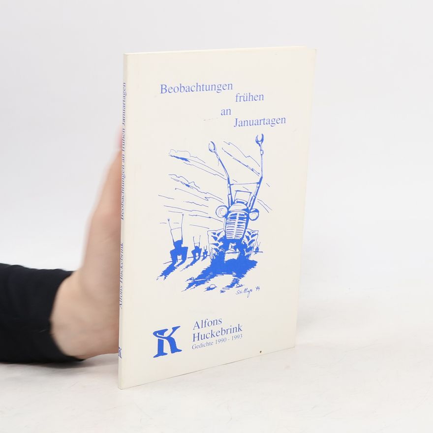 Alfons Huckebrink Beobachtungen an frühen Januartagen
