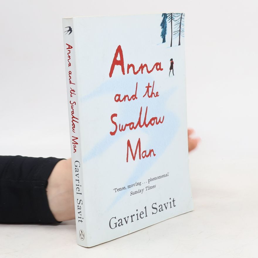 Gavriel Savit Anna and the Swallow Man