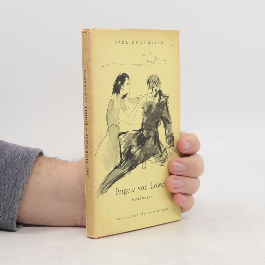 Carl Zuckmayer Engele von Löwen