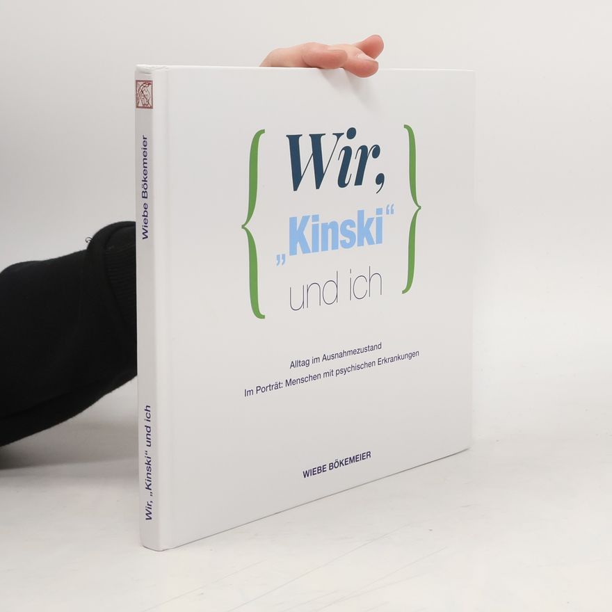 Wiebe Bökemeier Wir, "Kinski" und ich