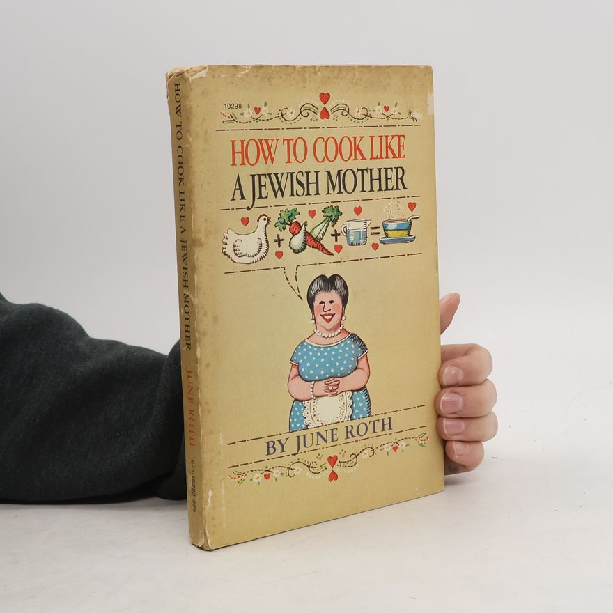 June Roth How To Cook Like A Jewish Mother