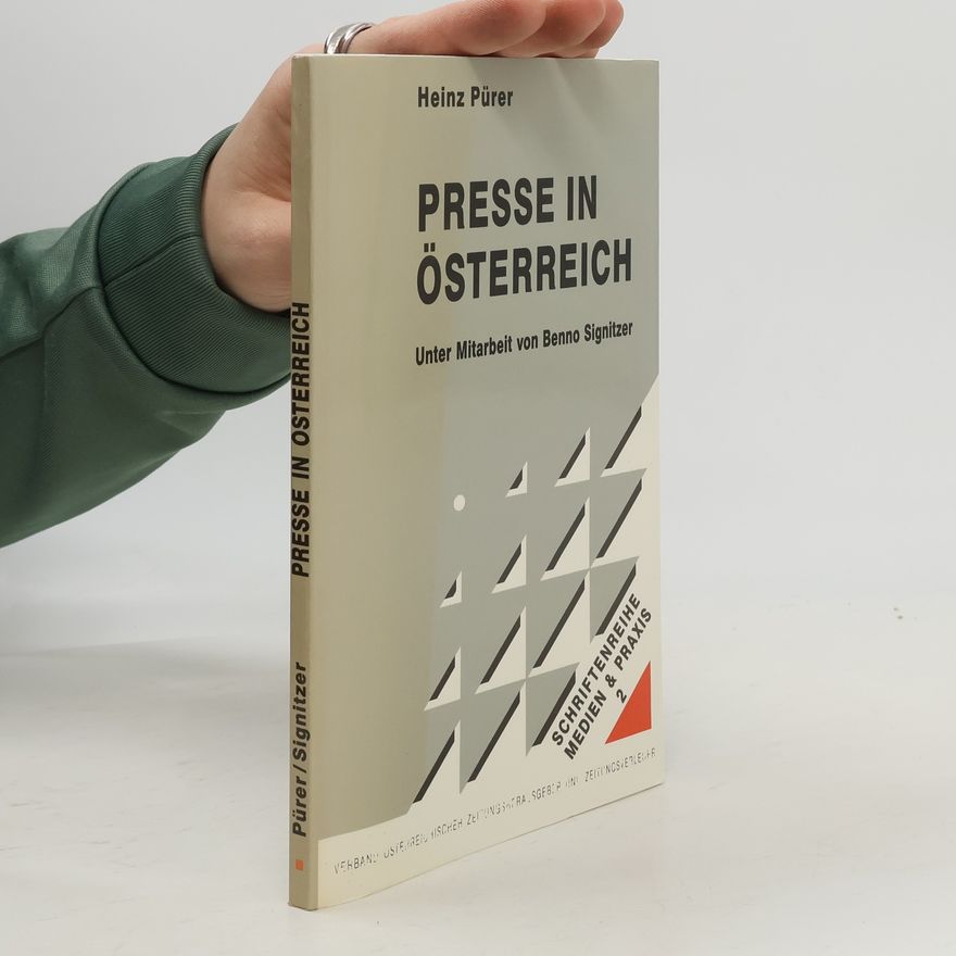 Heinz Pürer Schriftenreihe Medien & Praxis - 2: Presse in Österreich