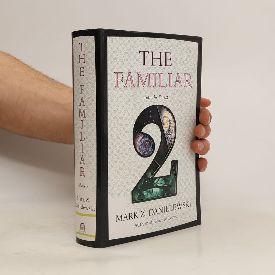 Mark Z. Danielewski The Familiar - Into the Forest