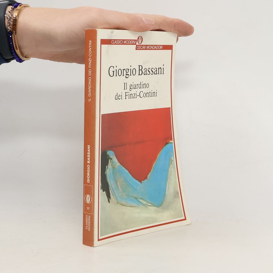 Giorgio Bassani Il giardino dei Finzi-Contini