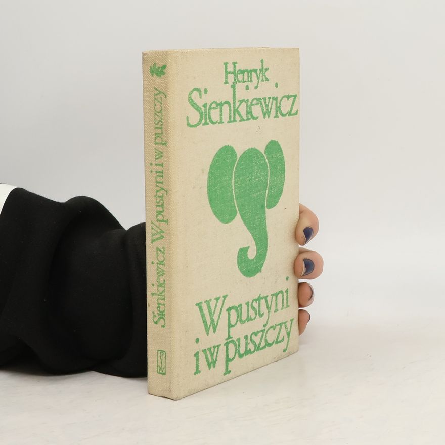 Henryk Sienkiewicz W pustyni i w puszczy