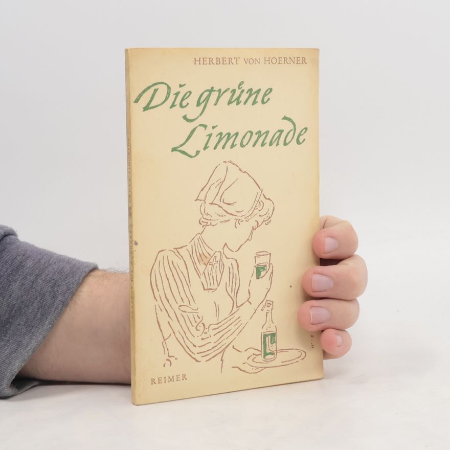 Herbert von Hoerner Die grüne Limonade