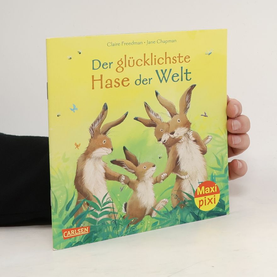 Claire Freedman Maxi Pixi 364: Der glücklichste Hase der Welt