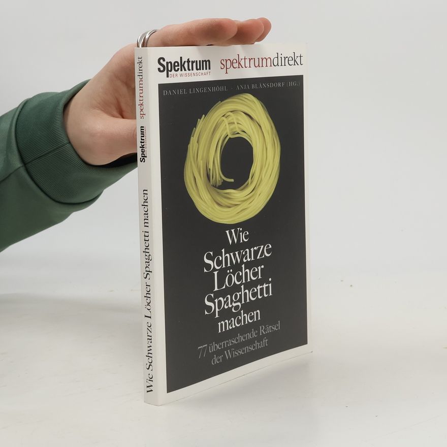 Daniel Lingenhöhl Wie Schwarze Löcher Spaghetti machen