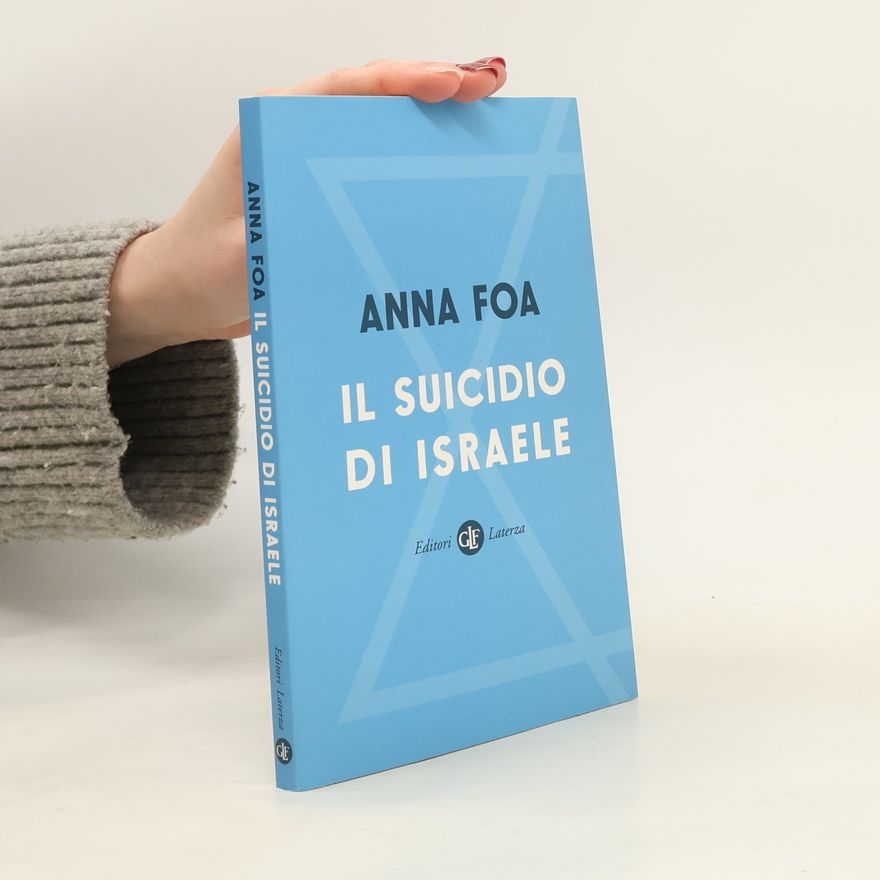 Anna Foa Il suicidio di Israele