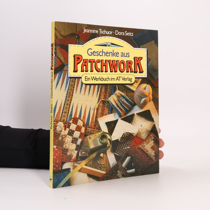 Jeannine Tschuor Geschenke aus Patchwork