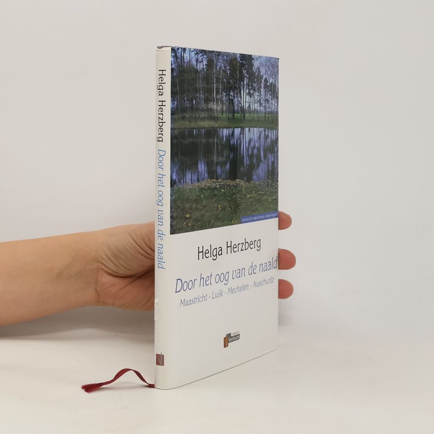 Helga Herzberg Holocaust Bibliotheek Herinneringen: Door het oog van de naald