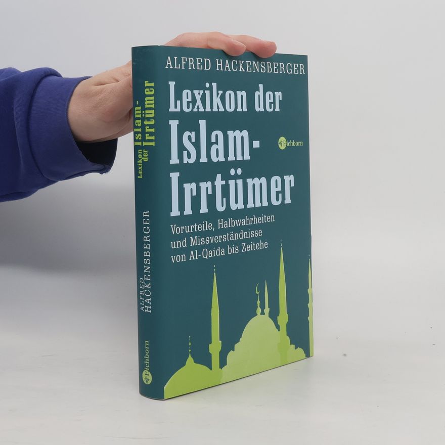 Alfred Hackensberger Lexikon der Islam-Irrtümer