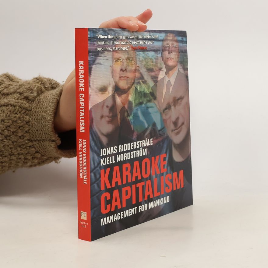 Kjell A. Nordström Karaoke capitalism : managing for mankind